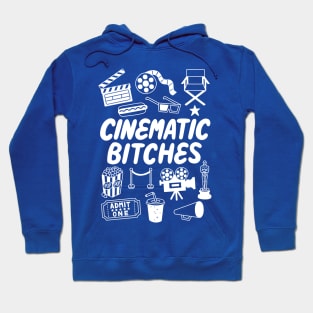 Cinematic Bitches T-Shirt (white) Hoodie